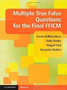Multiple True False Questions for the Final FFICM