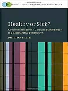 Healthy or Sick?: Coevolution of Health Care and Public Health in A Comparative Perspective