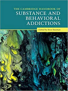 The Cambridge Handbook of Substance and Behavioral Addictions