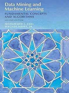 Data Mining and Machine Learning: Fundamental Concepts and Algorithms