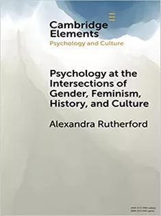 Psychology at the Intersections of Gender, Feminism, History, and Culture