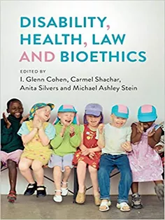 Disability, Health, Law, and Bioethics Paperback