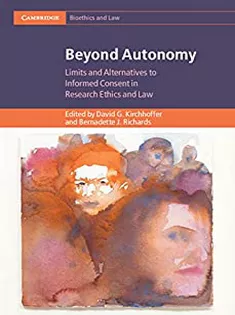 Beyond Autonomy (Cambridge Bioethics and Law)