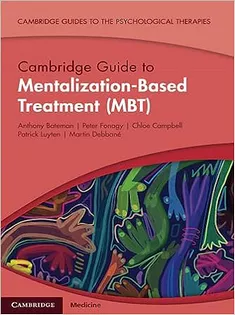 Cambridge Guide to Mentalization-Based Treatment (MBT)