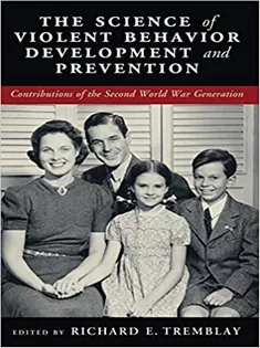 The Science of Violent Behavior Development and Prevention