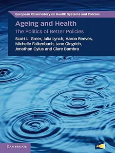 Ageing and Health: The Politics of Better Policies