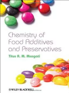 The Chemistry of Food Additives and Preservatives