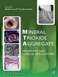 Mineral Trioxide Aggregate: Properties and Clinical Applications