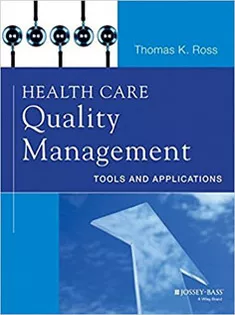 Health Care Quality Management: Tools and Applications