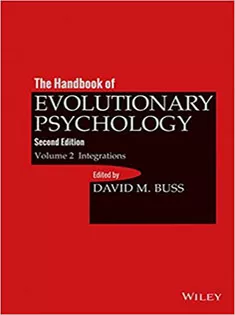 The Handbook of Evolutionary Psychology, Volume 2: Integrations