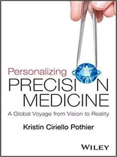 Personalizing Precision Medicine A Global Voyage from Vision to Reality