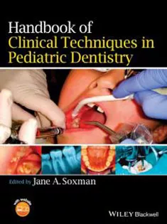 Handbook of Clinical Techniques in Pediatric Dentistry1