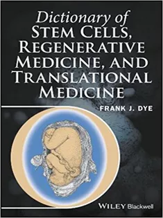 9781118867822 Dictionary of Stem Cells, Regenerative Medicine, and Translational Medicine