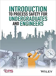 9781118949504 Introduction to Process Safety for Undergraduates and Engineers
