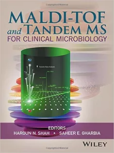 MALDI-TOF and Tandem MS for Clinical Microbiology