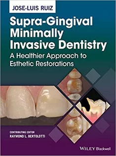 Supra-Gingival Minimally Invasive Dentistry