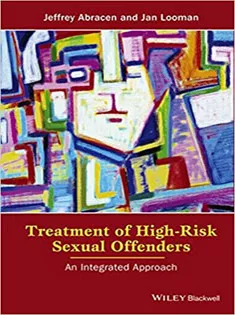 9781118980170 Treatment of High-Risk Sexual Offenders: An Integrated Approach