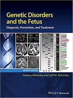 Genetic Disorders and the Fetus: Diagnosis, Prevention, and Treatment1