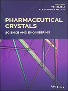 Pharmaceutical Crystals: Science and Engineering