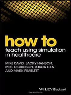 9781119130710 How to Teach Using Simulation in Healthcare
