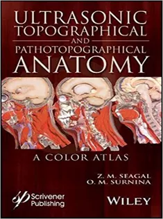 Ultrasonic Topographical and Pathotopographical Anatomy A Color Atlas