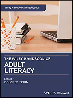 The Wiley Handbook of Adult Literacy