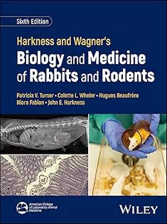 Harkness and Wagner's Biology and Medicine of Rabbits and Rodents