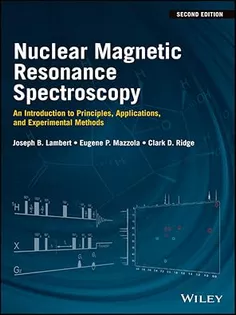 Nuclear Magnetic Resonance Spectroscopy: An Introduction to Principles, Applications, and Experimental Methods