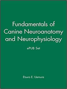 Fundamentals of Canine Neuroanatomy and Neurophysiology and ePUB Set