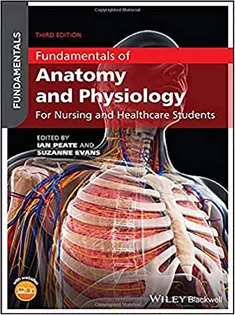 Fundamentals of Anatomy and Physiology: For Nursing and Healthcare Students