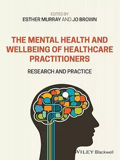 9781119609513 The Mental Health and Wellbeing of Healthcare Practitioners