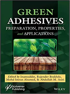 9781119655046 Green Adhesives: Preparation, Properties, and Applications