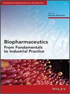 Biopharmaceutics: From Fundamentals to Industrial Practice