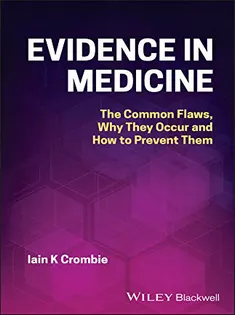 9781119794141 Evidence in Medicine: The Common Flaws, Why They Occur and How to Prevent Them