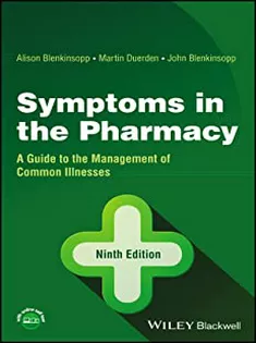 Symptoms in the Pharmacy: A Guide to the Management of Common