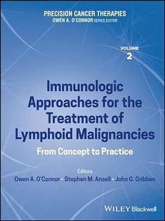 Precision Cancer Therapies, Immunologic Approaches for the Treatment of Lymphoid Malignancies