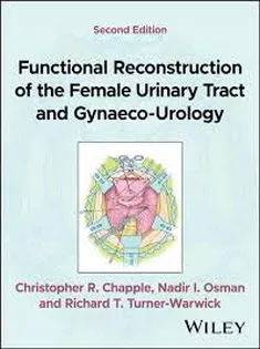 Functional Reconstruction of the Female Urinary Tract and Gynaeco-Urolog