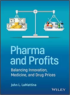 9781119881339 Pharma and Profits: Balancing Innovation, Medicine, and Drug Prices