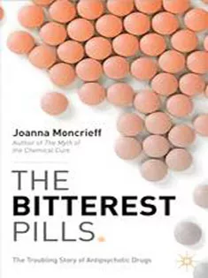 The Bitterest Pills: The Troubling Story of Antipsychotic Drugs