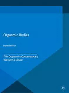 Orgasmic Bodies: The Orgasm in Contemporary Western Culture