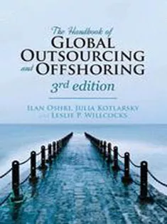 The Handbook of Global Outsourcing and Offshoring: The Definitive Guide to Strategy and Operations