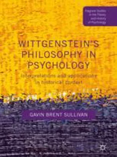 Wittgenstein’s Philosophy in Psychology Interpretations and Applications in Historical Context