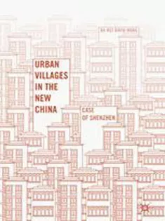 Urban Villages in the New China: Case of Shenzhen