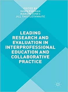 Leading Research and Evaluation in Interprofessional Education and Collaborative Practice