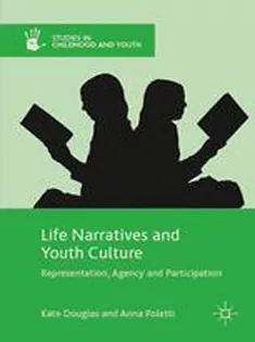 Life Narratives and Youth Culture: Representation, Agency and Participation