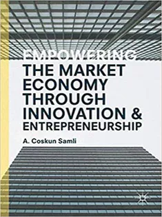Empowering the Market Economy Through Innovation and Entrepreneurship