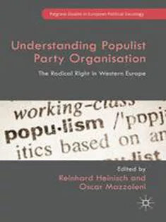 Understanding Populist Party Organisation: The Radical Right in Western Europe