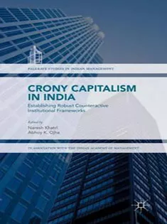 Crony Capitalism in India: Establishing Robust Counteractive Institutional Frameworks