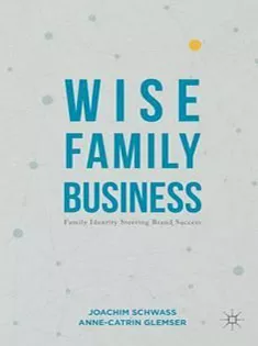 Wise Family Business: Family Identity Steering Brand Success