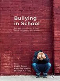 Bullying in School Perspectives from School Staff, Students, and Parents